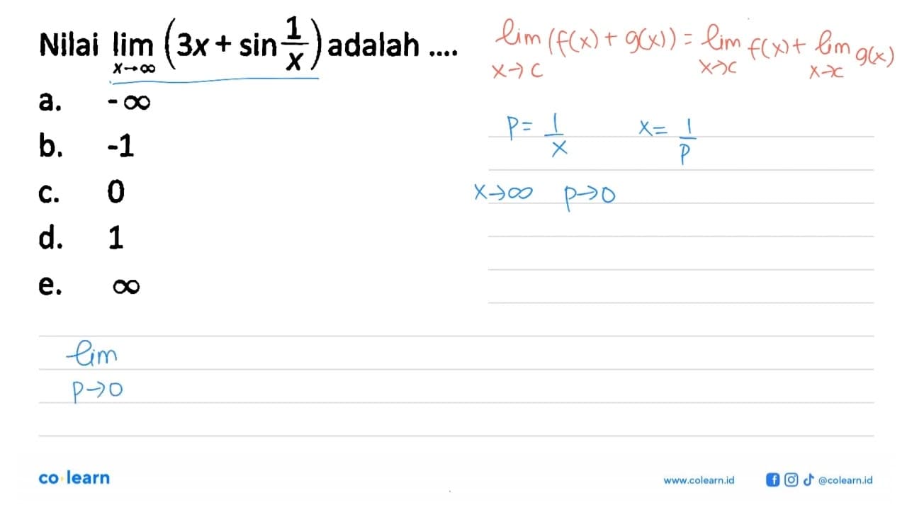 Nilai limit x mendekati tak hingga (3x+sin 1/x) adalah ....