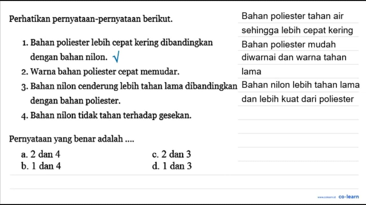 Perhatikan pernyataan-pernyataan berikut. 1. Bahan