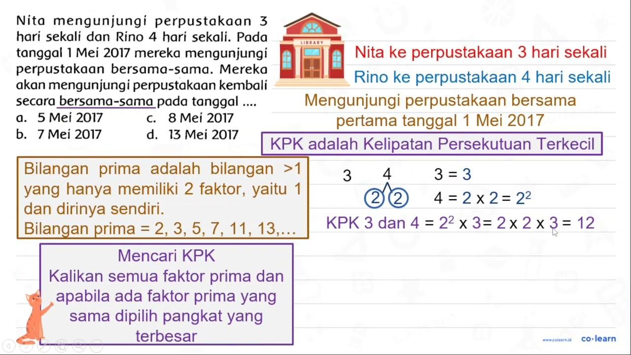 Nita mengunjungi perpustakaan 3 hari sekali dan Rino 4 hari