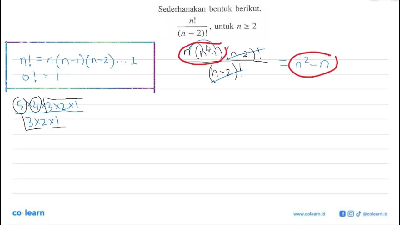 Sederhanakan bentuk berikut.n!/(n-2)!, untuk n >= 2