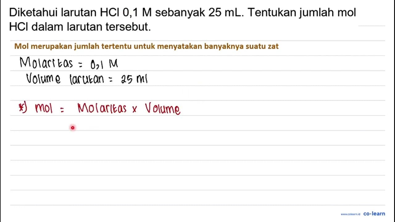 Diketahui larutan HCl 0,1 M sebanyak 25 mL . Tentukan