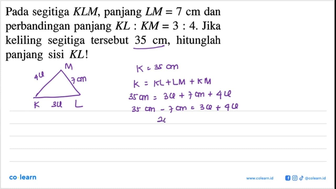 Pada segitiga KLM, panjang LM=7 cm dan perbandingan panjang