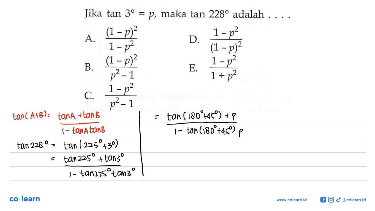 Jika tan 3=p, maka tan 228 adalah . . . .