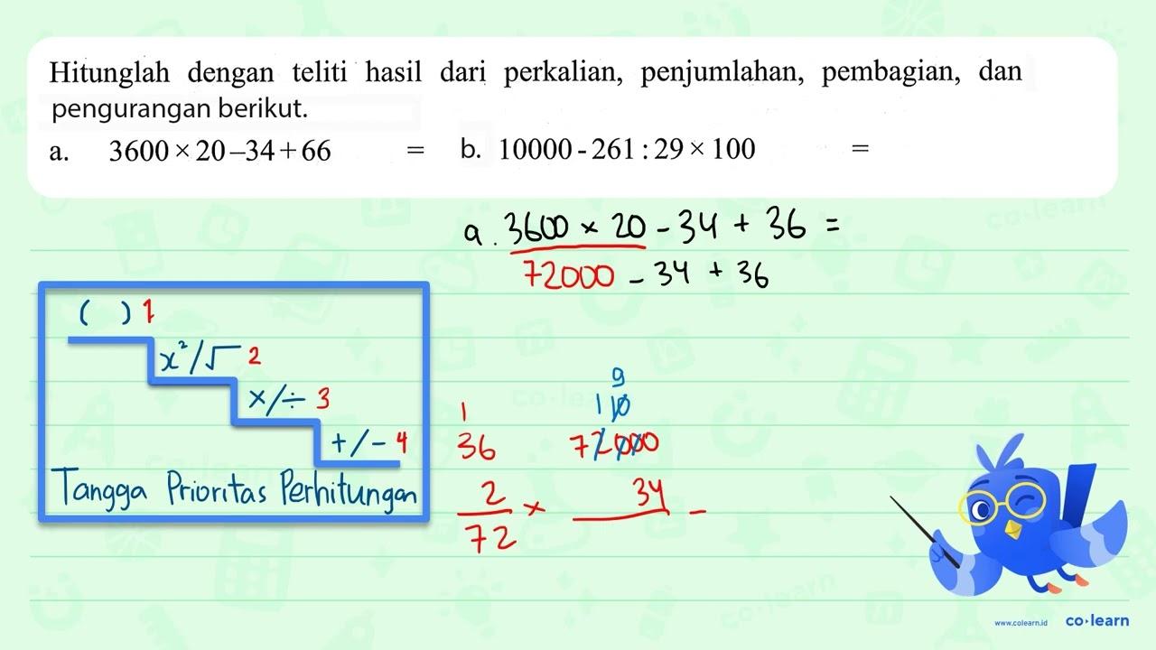 Hitunglah dengan teliti hasil dari perkalian, penjumlahan,