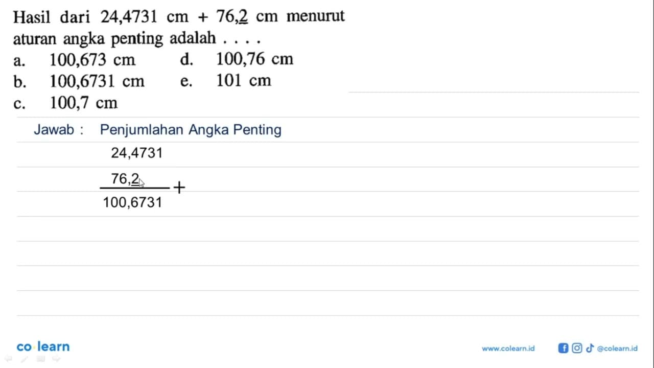 Hasil dari 24,4731 cm + 76,2 cm menurut aturan angka