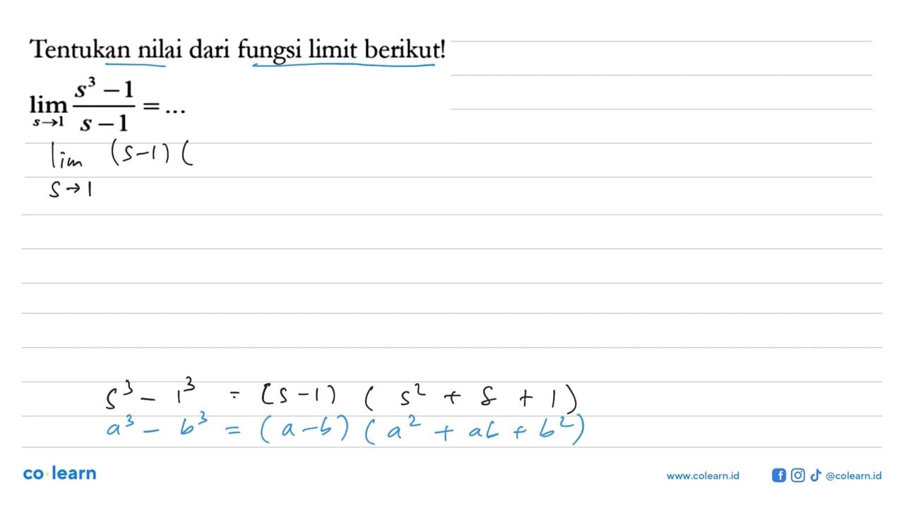 Tentukan nilai dari fungsi limit berikut! lim s -> 1