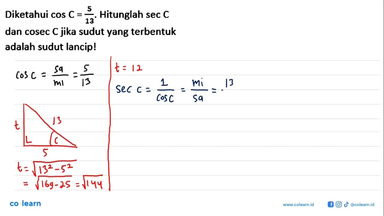 Diketahui cos C=5/13. Hitunglah sec C dan cosec C jika