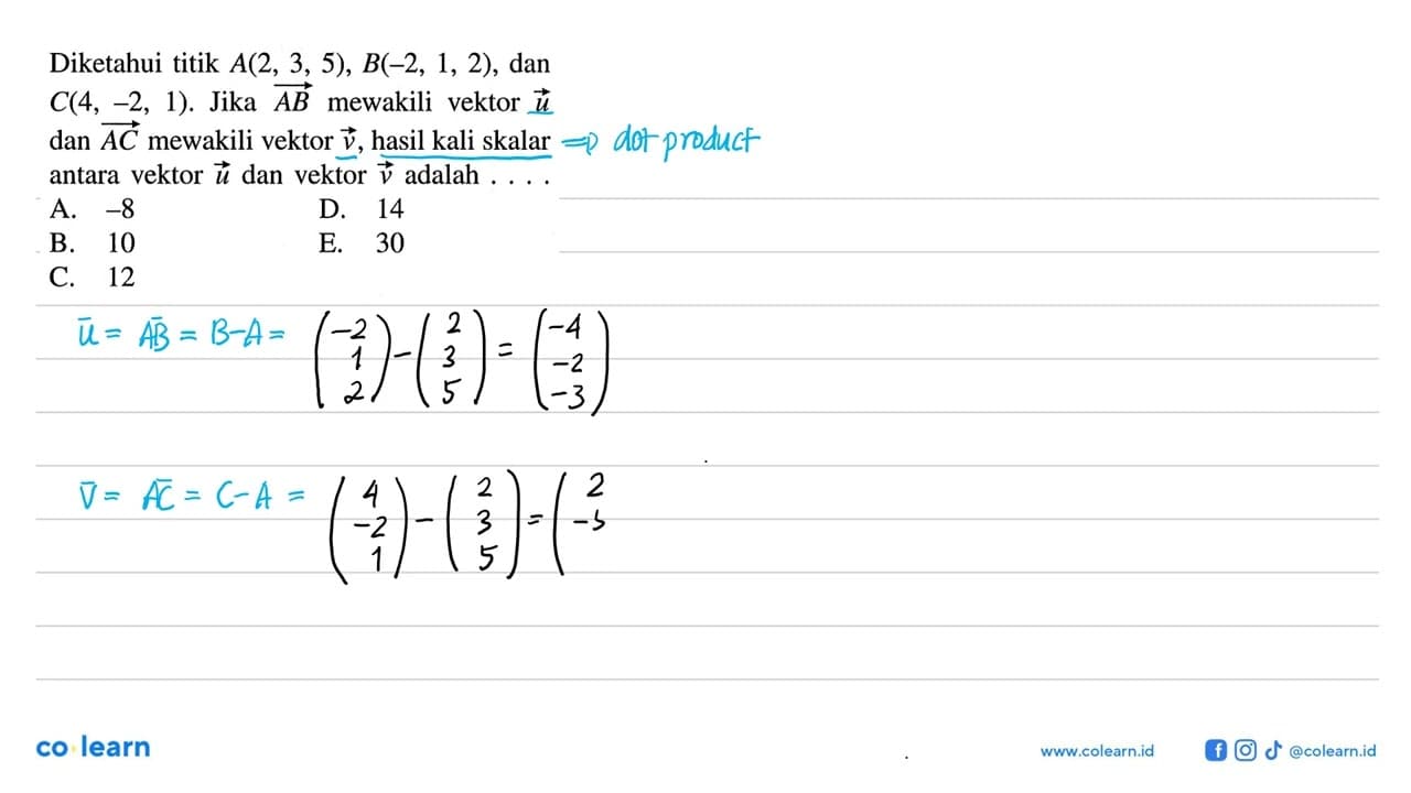 Diketahui titik A(2,3,5), B(-2,1,2), dan C(4,-2,1). Jika