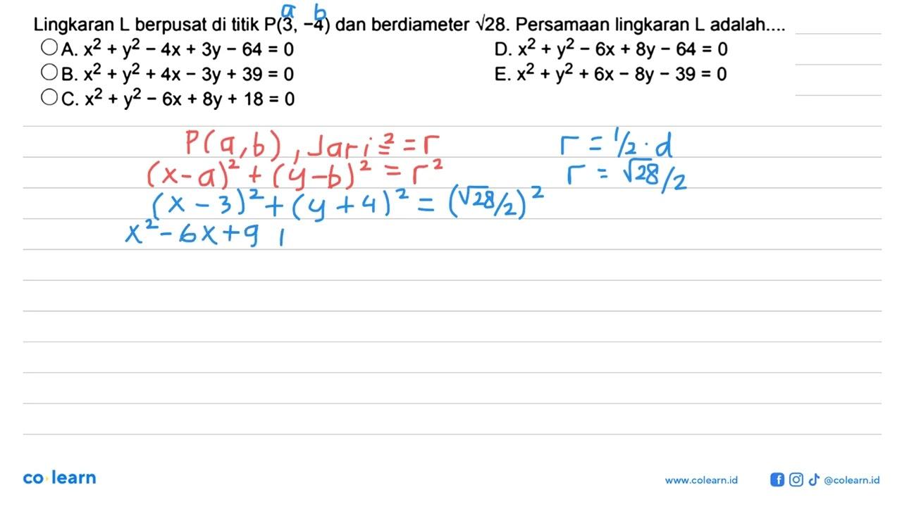 Lingkaran L berpusat di titik P(3,-4) dan berdiameter