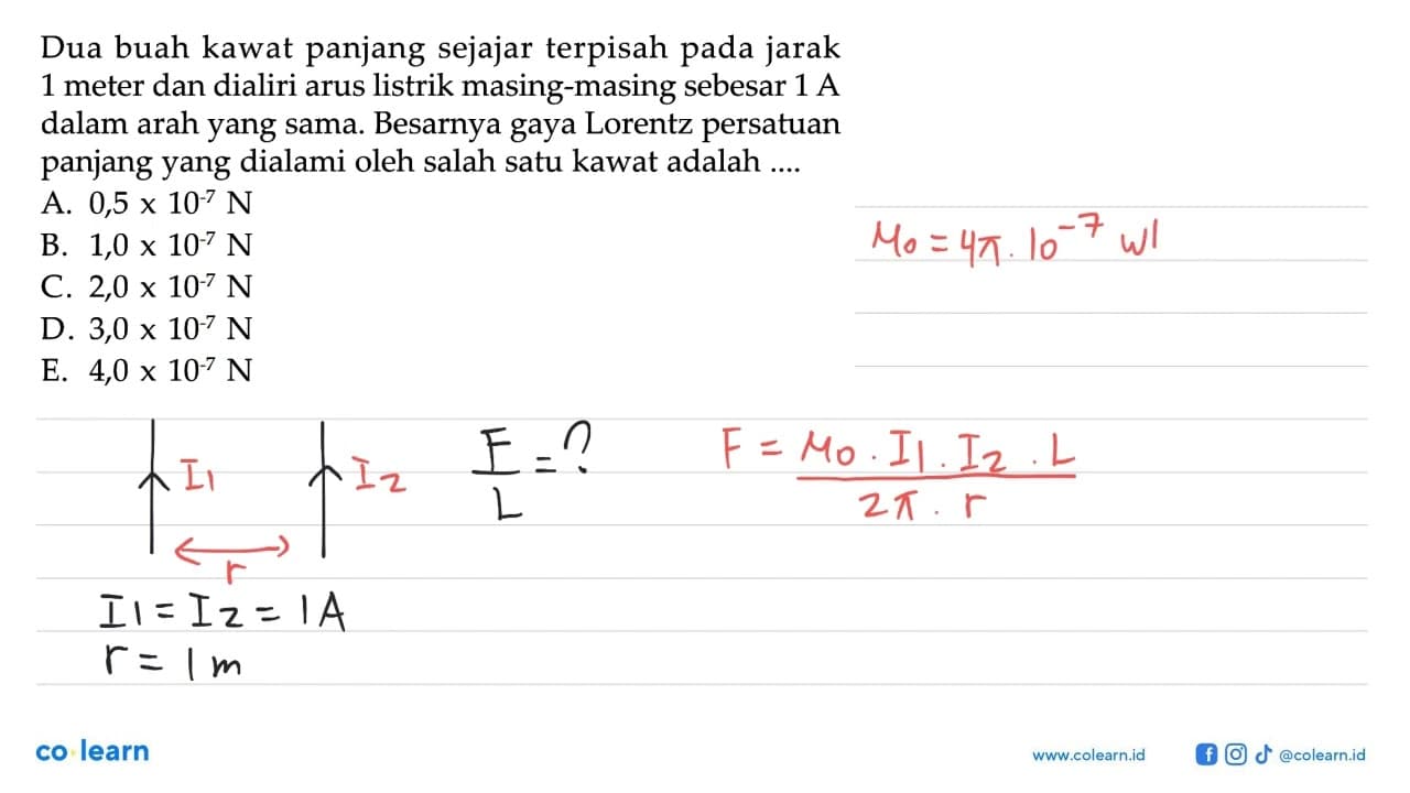 Dua buah kawat panjang sejajar terpisah pada jarak 1 meter