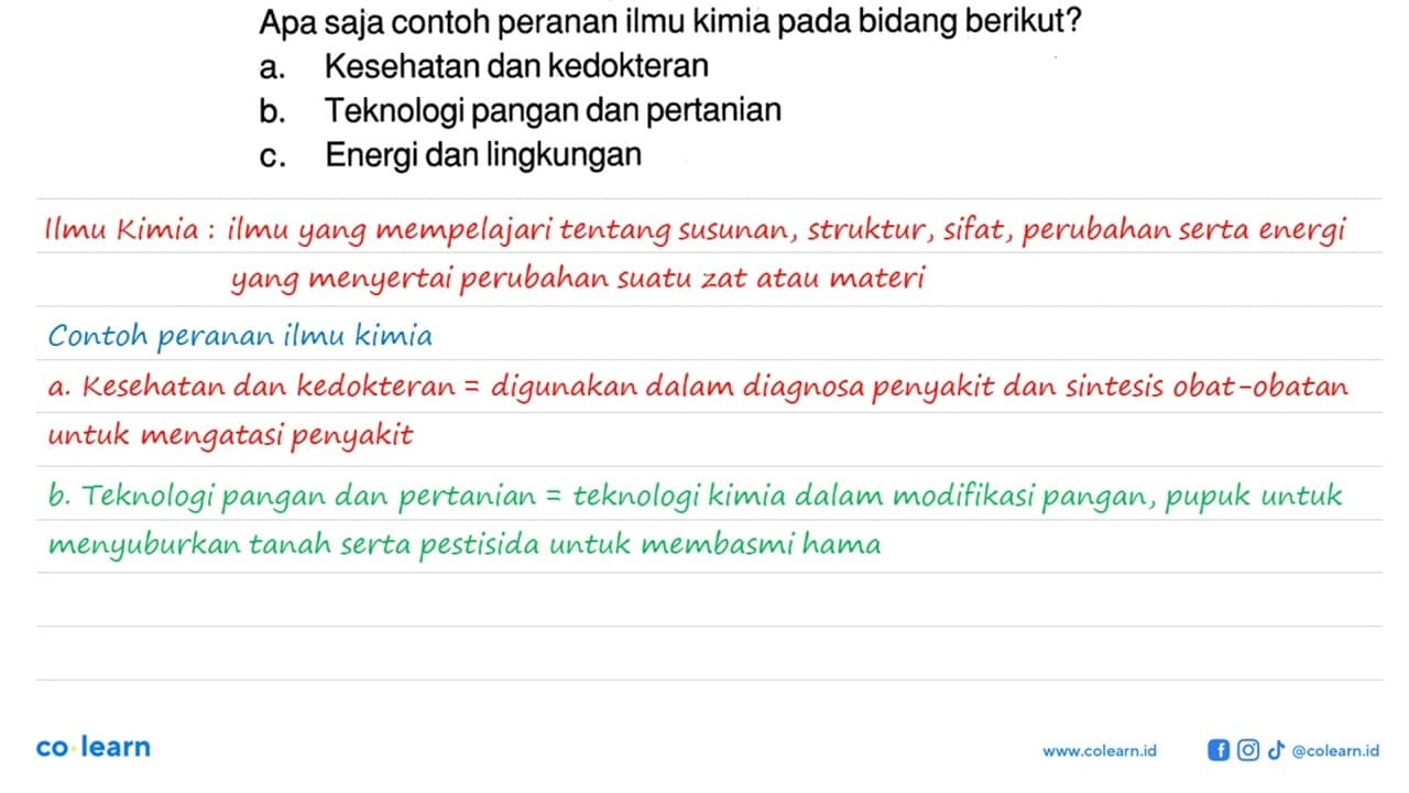 Apa saja contoh peranan ilmu kimia pada bidang berikut? a.