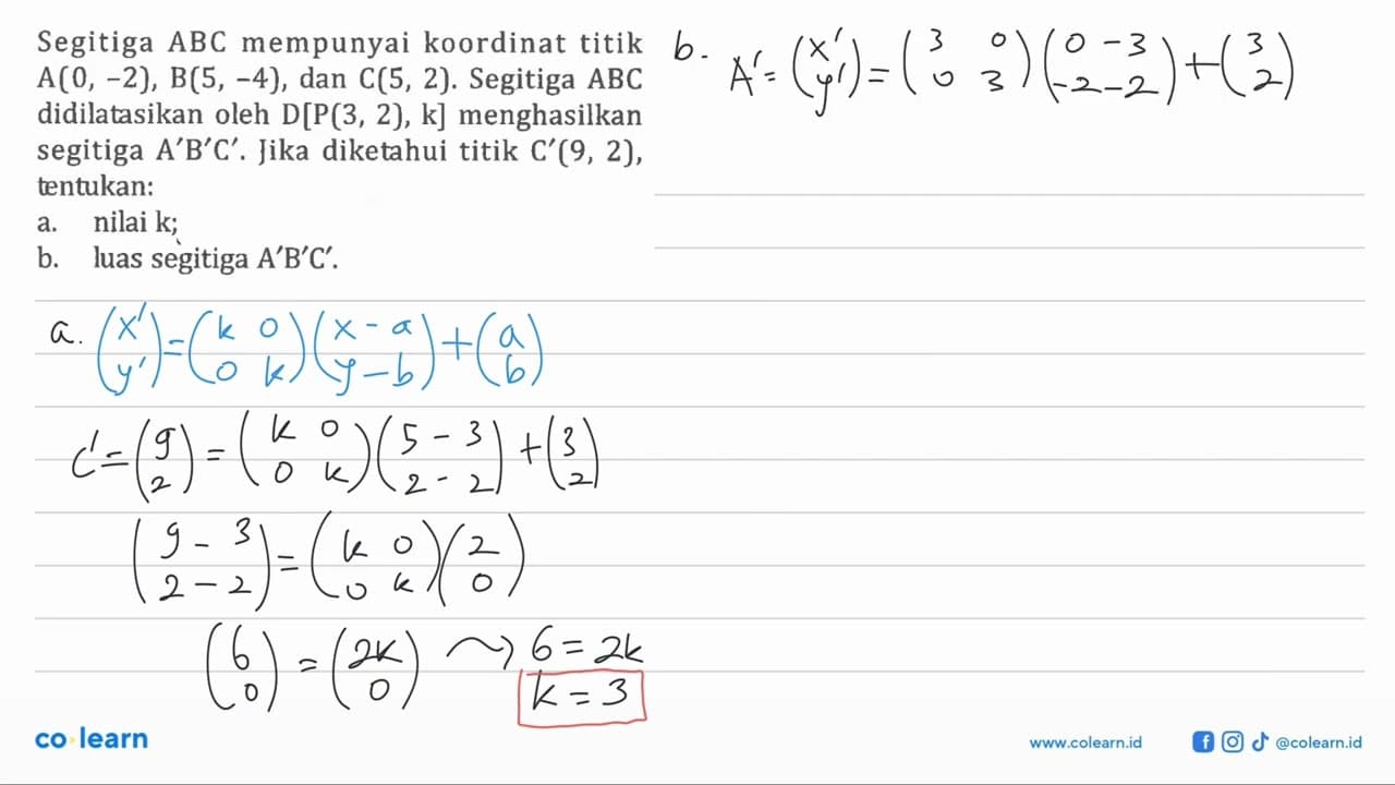 Segitiga ABC mempunyai koordinat titik A(0, -2), B(S, -4),