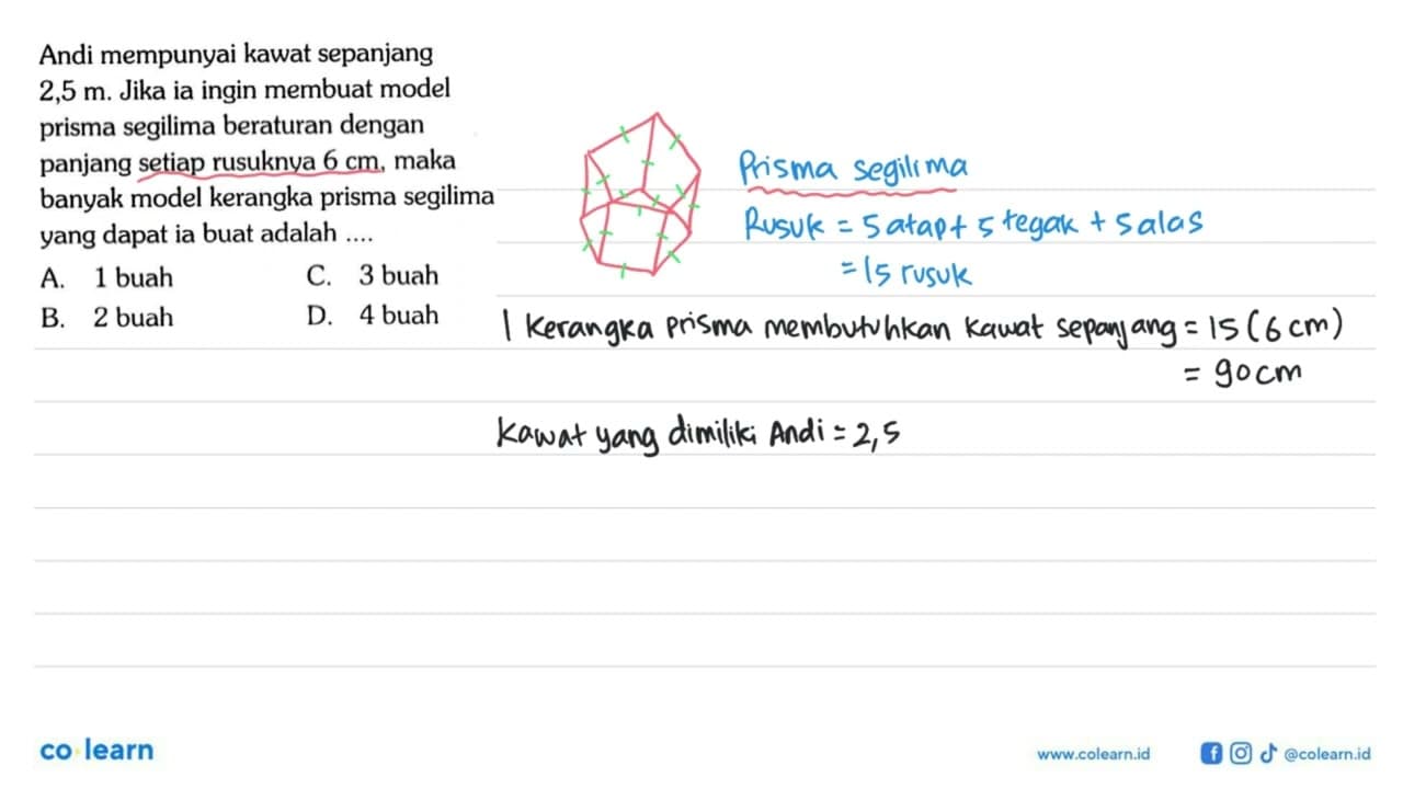 Andi mempunyai kawat sepanjang 2,5 m. Jika ia ingin membuat