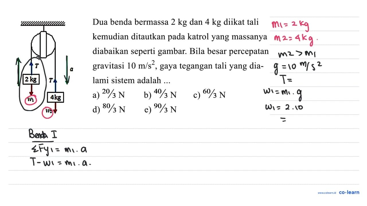 Dua benda bermassa 2 kg dan 4 kg diikat tali kemudian