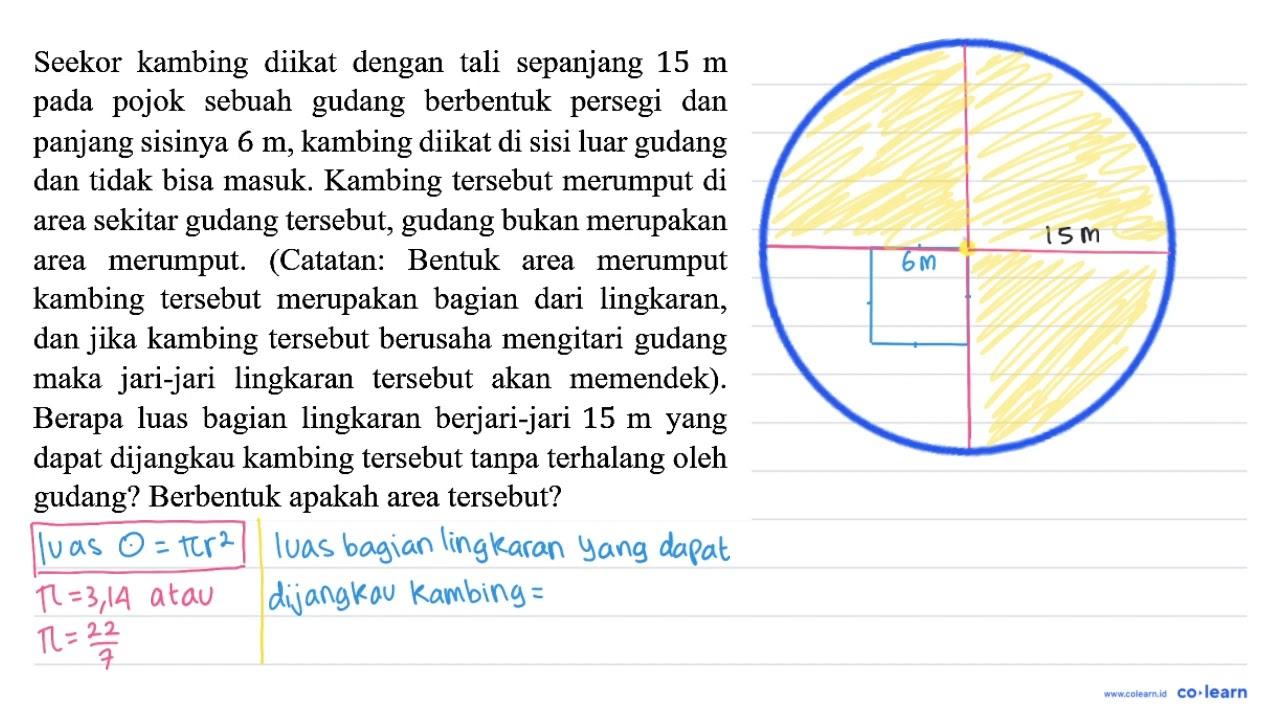 Seekor kambing diikat dengan tali sepanjang 15 m pada pojok