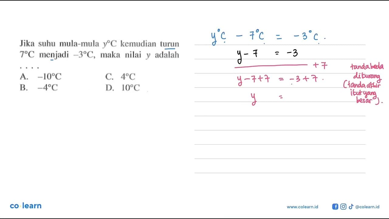 Jika suhu mula-mula y C kemudian turun 7 C menjadi -3 C,,