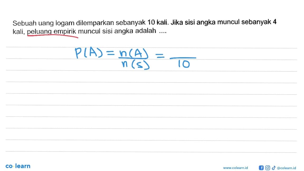 Sebuah uang logam dilemparkan sebanyak 10 kali. Jika sisi