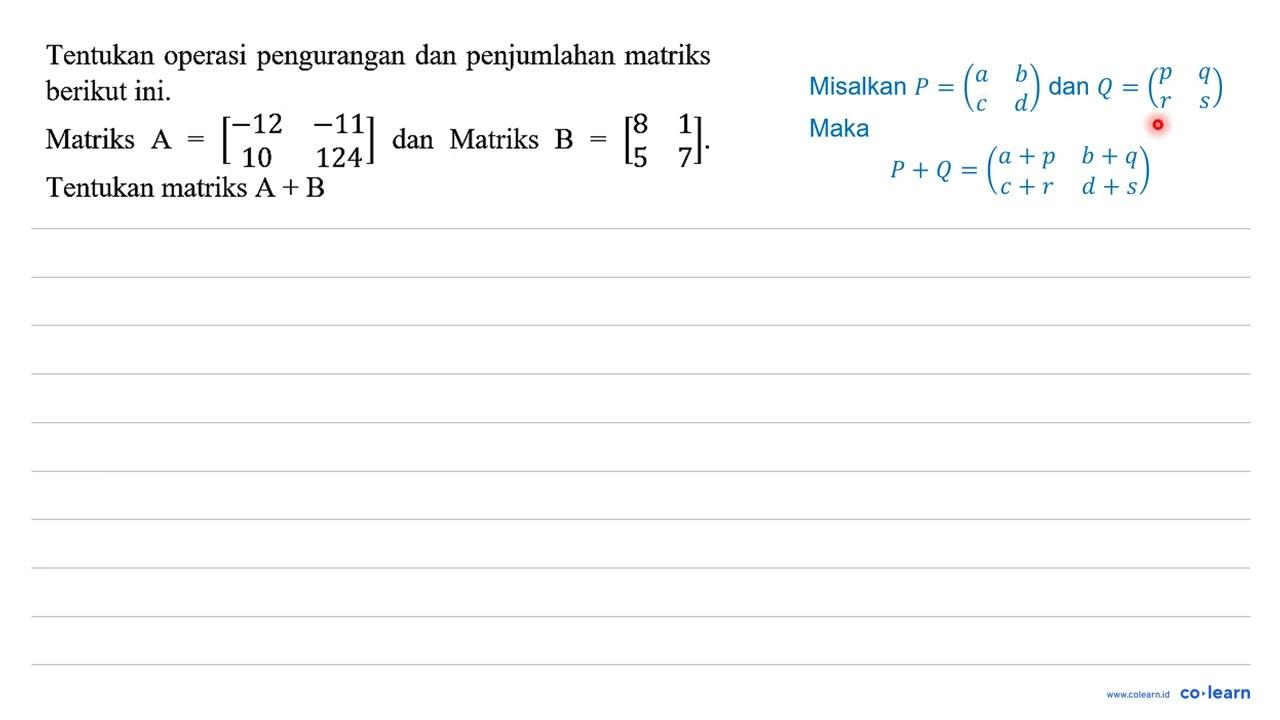 Tentukan operasi pengurangan dan penjumlahan matriks