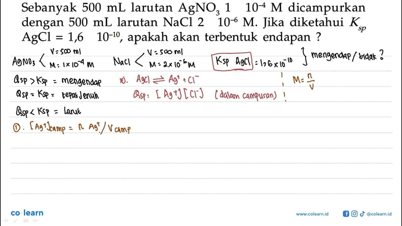 Sebanyak 500 mL larutan AgNO3 1 10^-4 M dicampurkan dengan