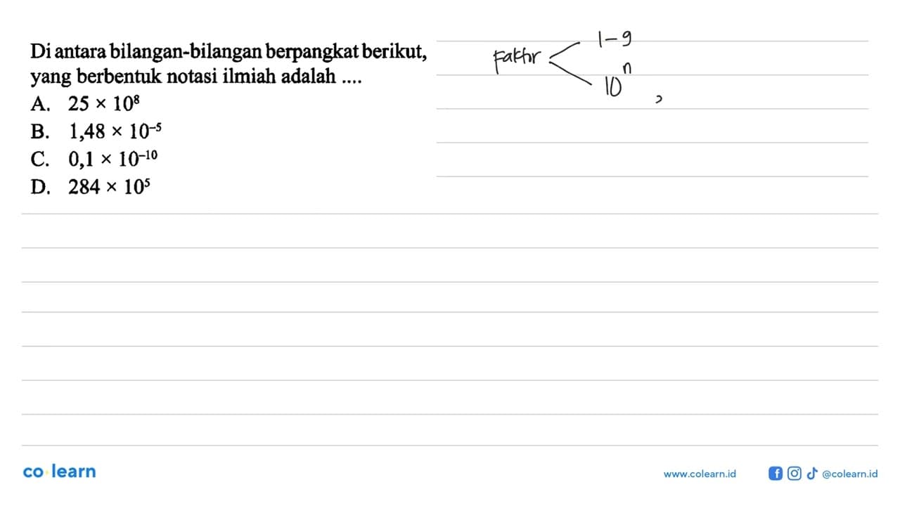 Diantara bilangan-bilangan berpangkat berikut, yang