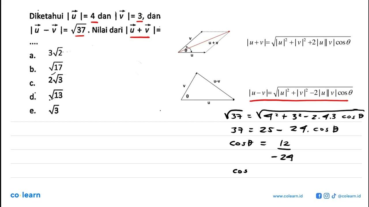 Diketahui |u|=4 dan |v|=3, dan |u-v|=akar(37). Nilai dari