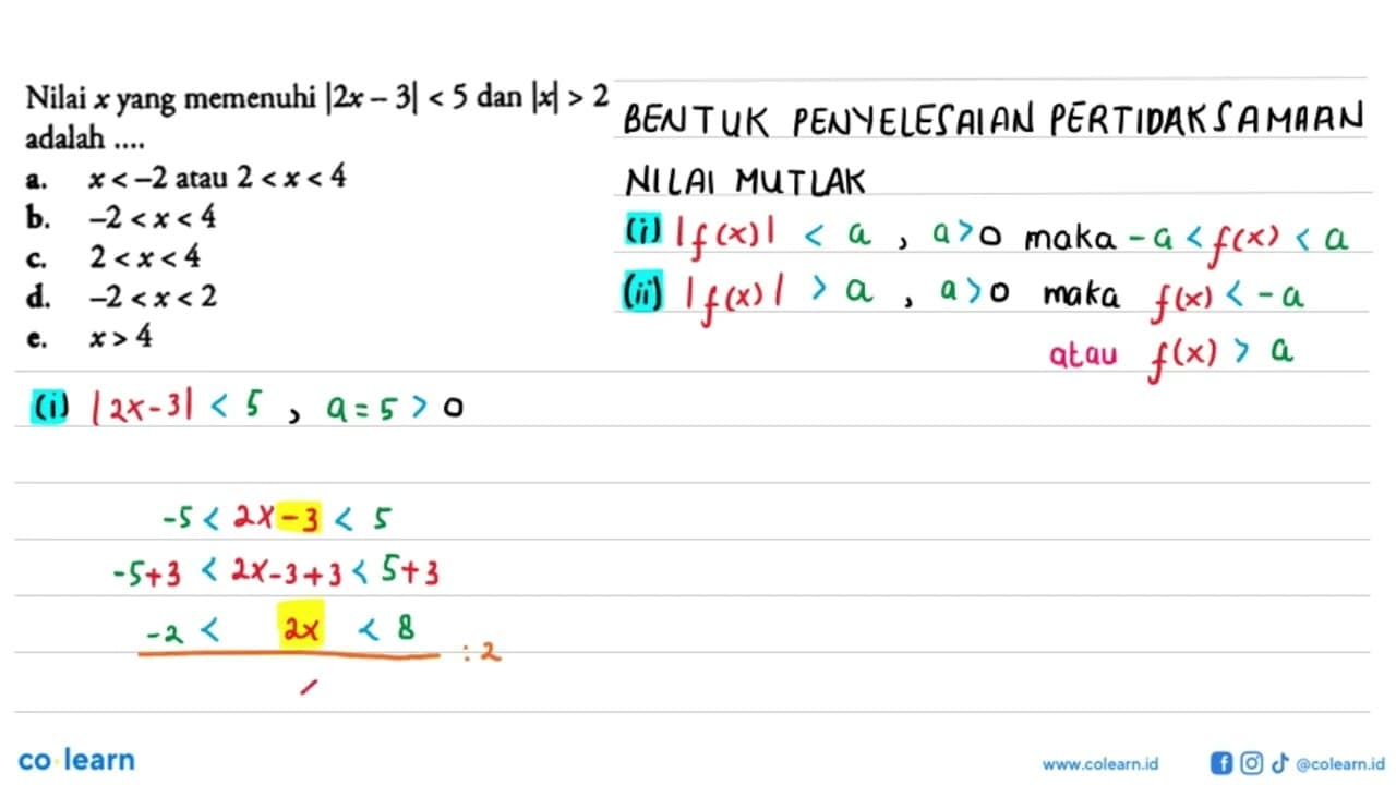 Nilai x yang memenuhi |2x-3|<5 dan |x|>2 adalah ....