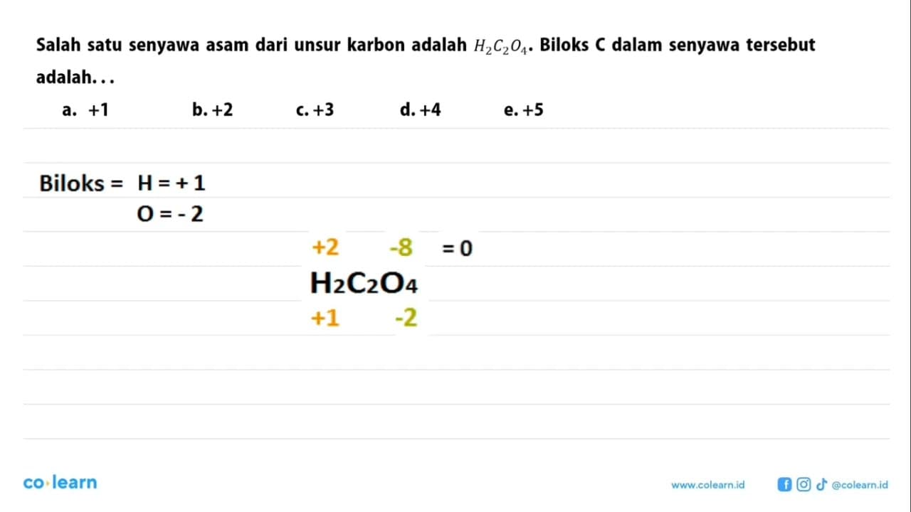 Salah satu senyawa asam dari unsur karbon adalah H2C2O4.