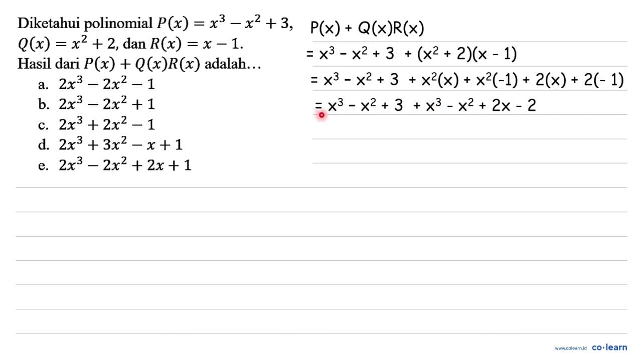 Diketahui polinomial P(x)=x^(3)-x^(2)+3 Q(x)=x^(2)+2, dan