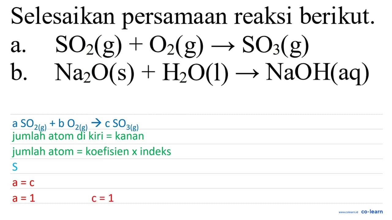 Selesaikan persamaan reaksi berikut. a.