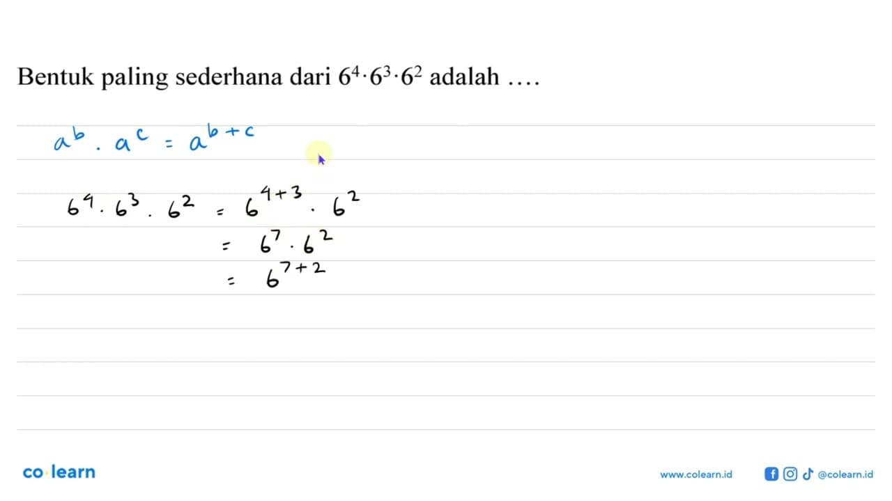 Bentuk paling sederhana dari 6^4.6^3.6^2 adalah