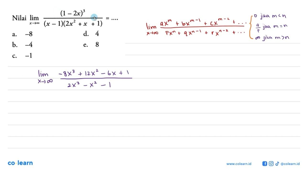 Nilai lim x-> tak hingga (1 - 2x)^3 /(x-1)(2x^2-2x+1)