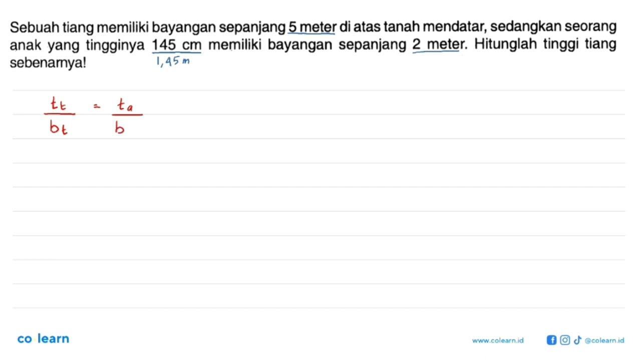 Sebuah tiang memiliki bayangan sepanjang 5 meter di atas