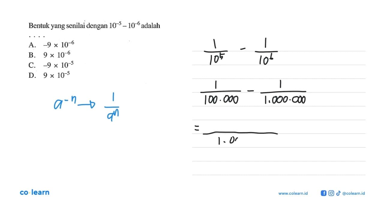 Bentuk yang senilai dengan 10^(-5) - 10^(-6) adalah....