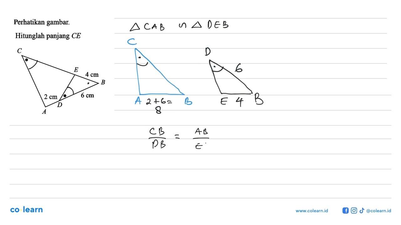 Perhatikan gambar.Hitunglah panjang CEC E 4 cm B 2 cm 6 cm