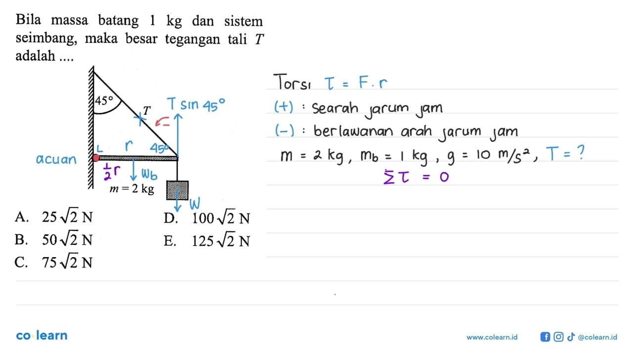 Bila massa batang 1 kg dan sistem seimbang, maka besar