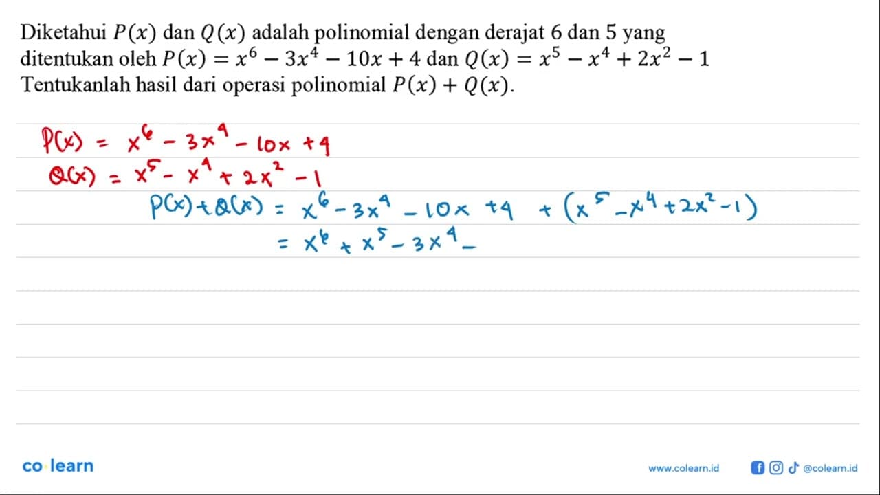 Diketahui P(x) dan Q(x) adalah polinomial dengan derajat 6