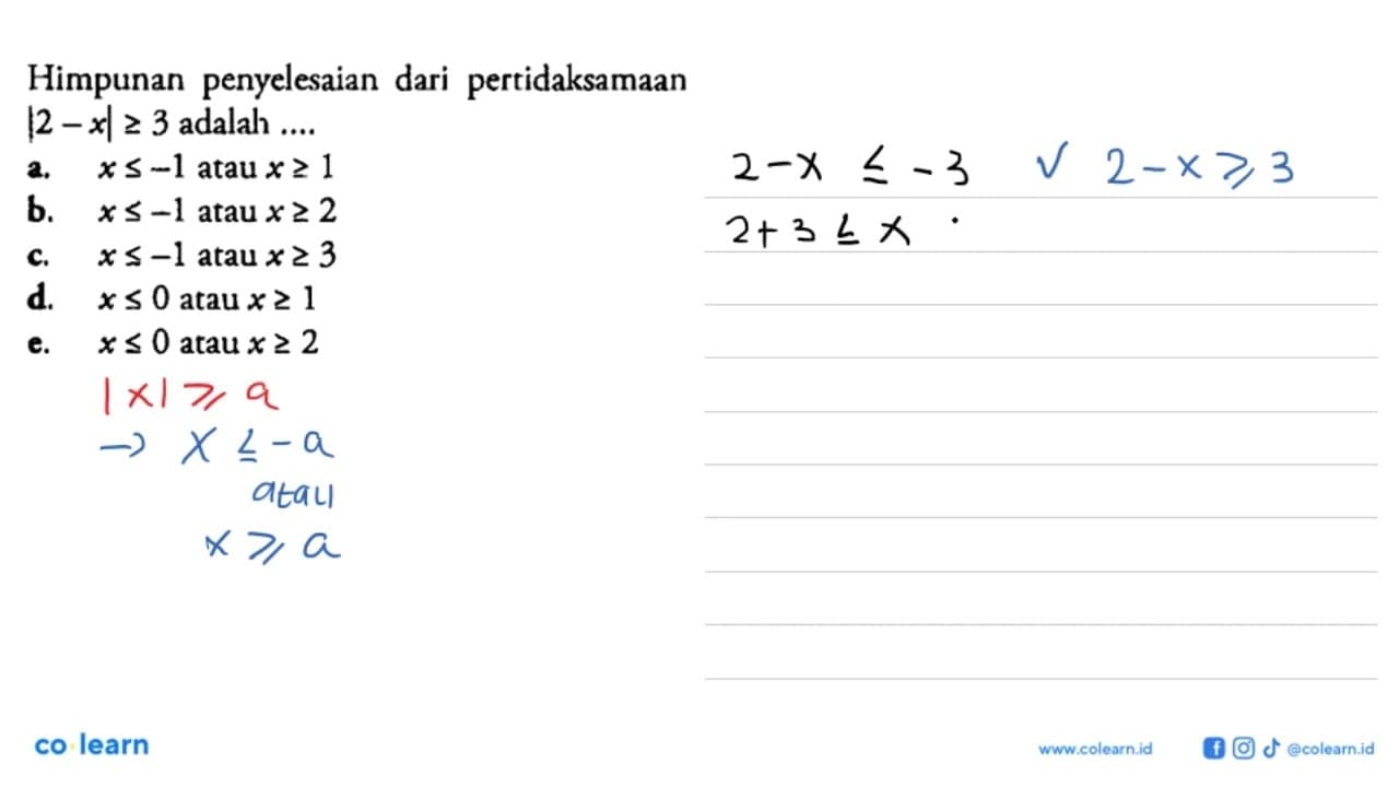 Himpunan penyelesaian dari pertidaksamaan |2-x|>=3 adalah