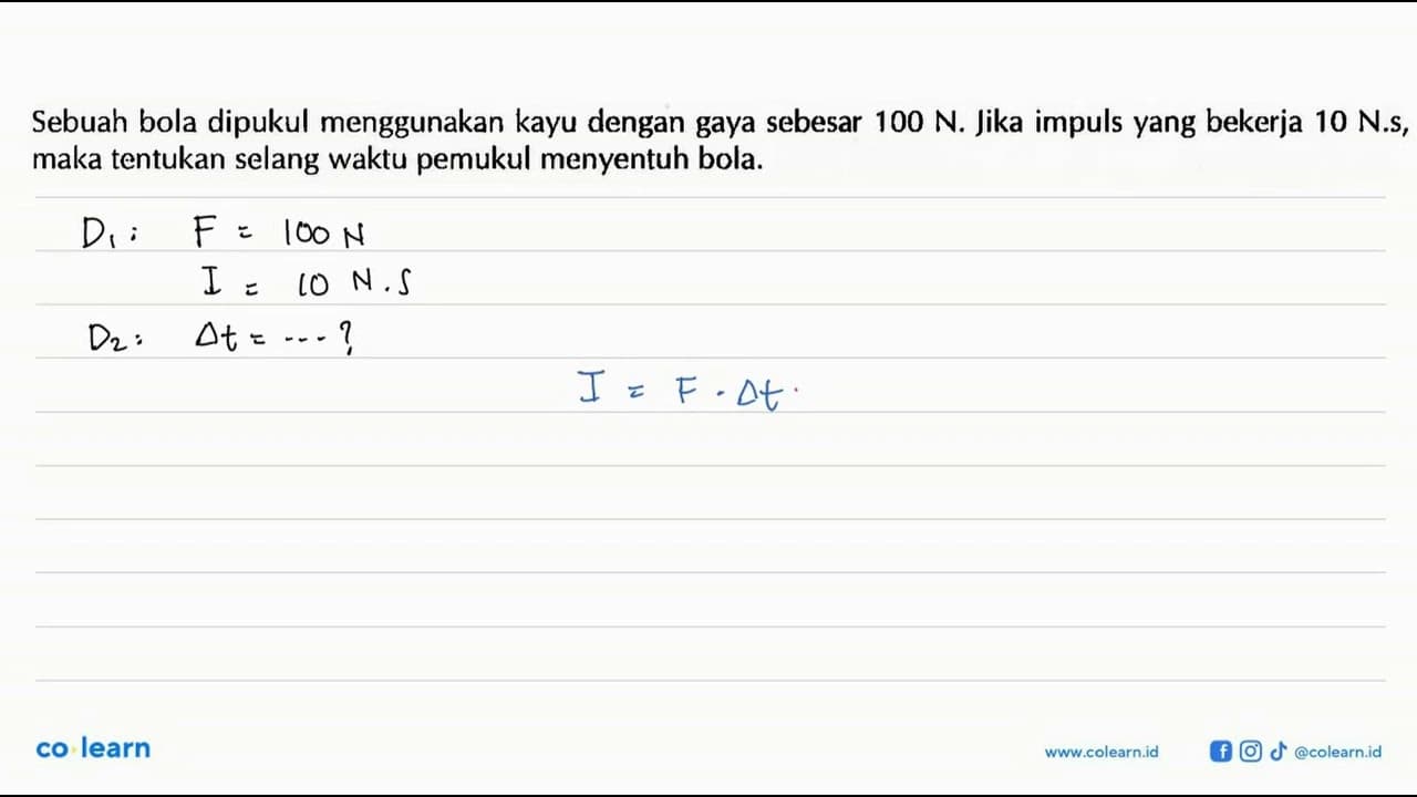 Sebuah bola dipukul menggunakan kayu dengan gaya sebesar