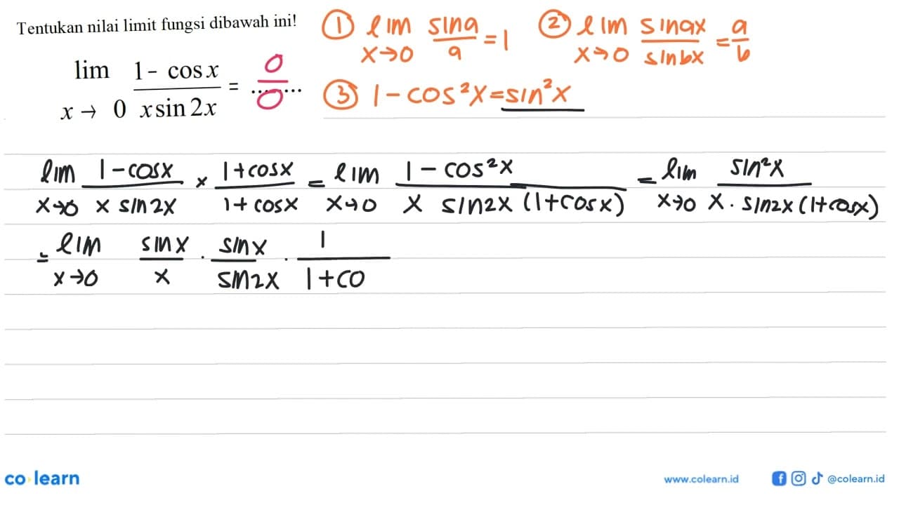 Tentukan nilai limit fungsi dibawah ini! limit x->0 (1-cos