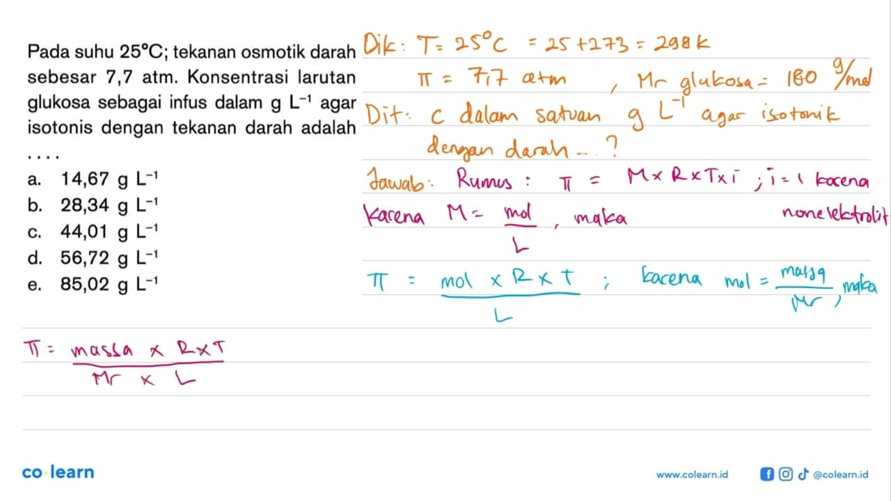 Pada suhu 25 C, tekanan osmotik darah sebesar 7,7 atm.