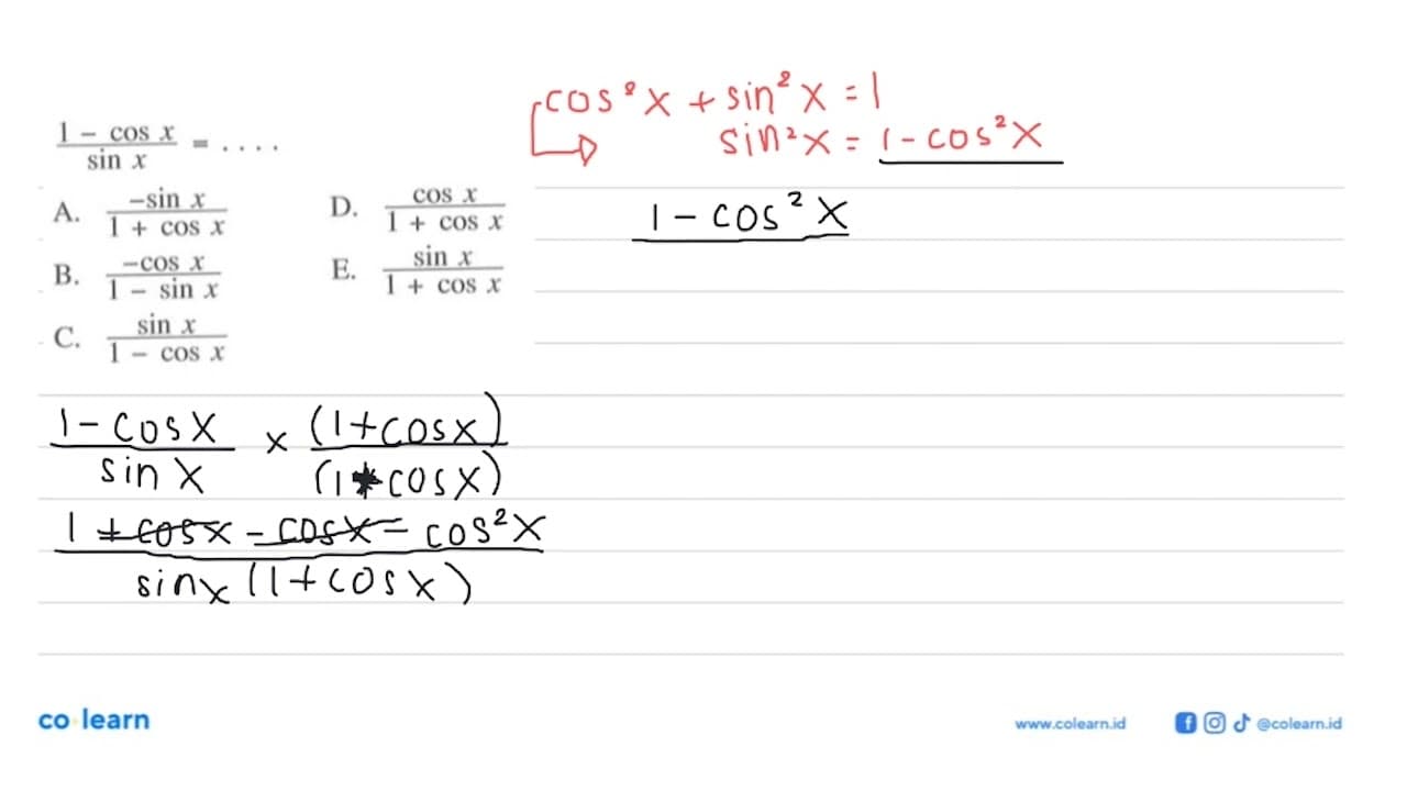 (1-cos x)/sin x=.... A. -sin x/(1+cos x) B. -cos x/(1-sin