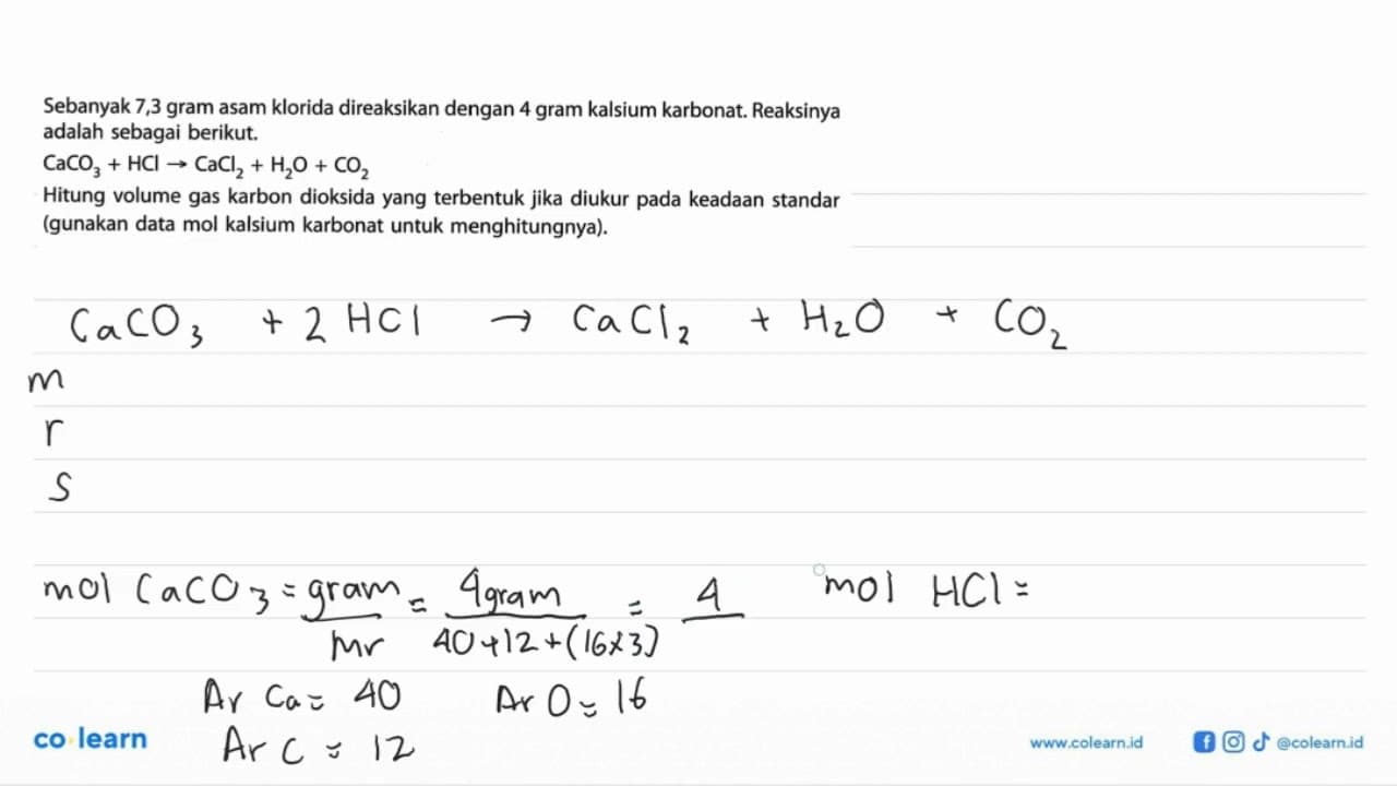 Sebanyak 7,3 gram asam klorida direaksikan dengan 4 gram