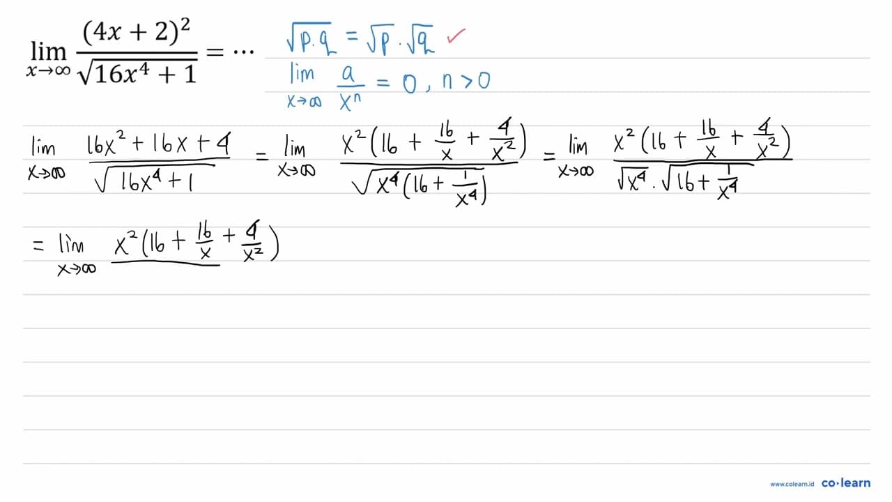 lim x -> tak hingga ((4 x+2)^2)/(akar(16 x^4+1))=..