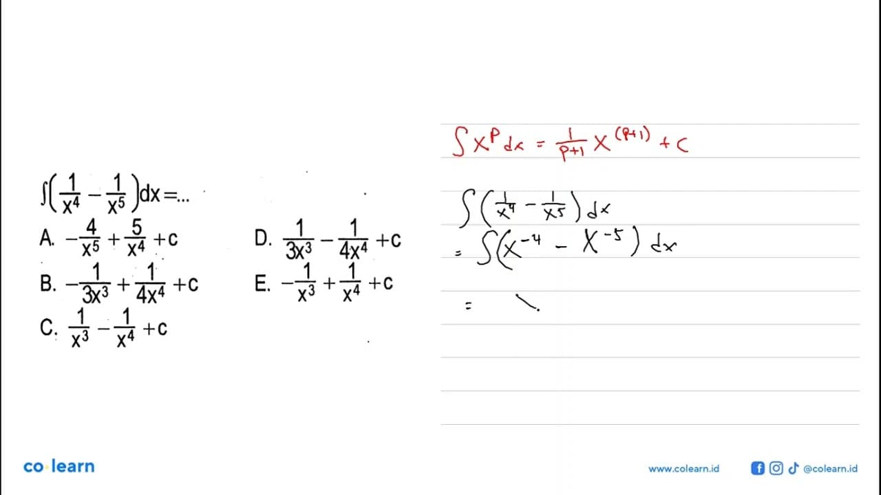 integral (1/x^4 -1/x^5) dx=...