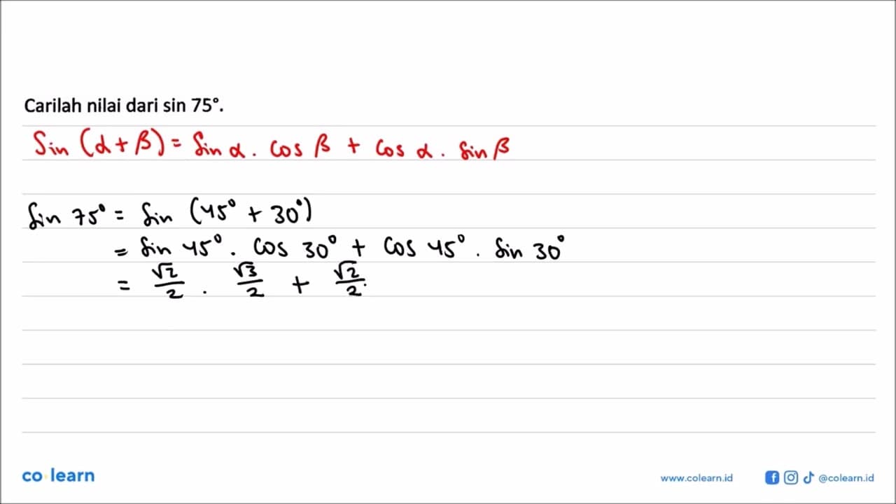 Carilah nilai dari sin 75.