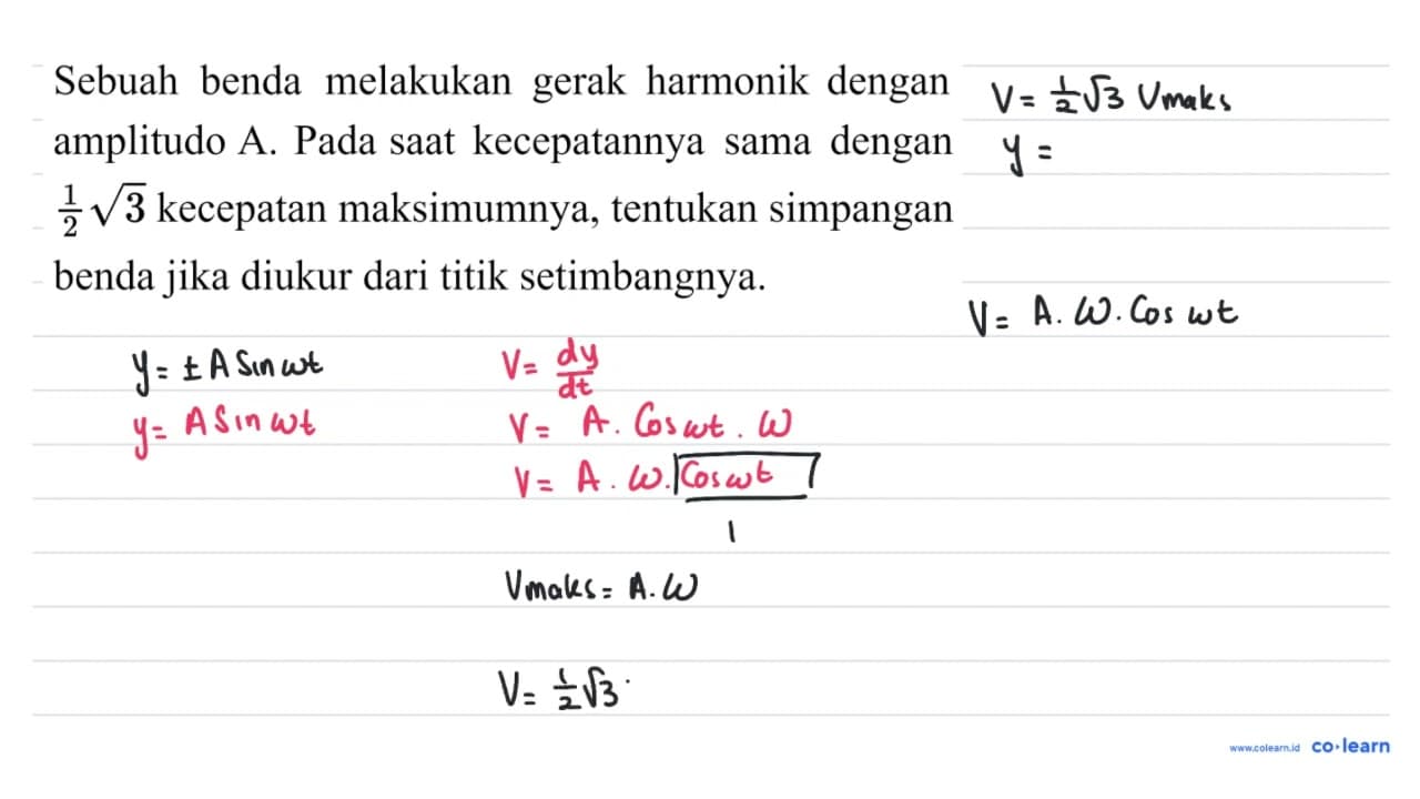 Sebuah benda melakukan gerak harmonik dengan amplitudo A.