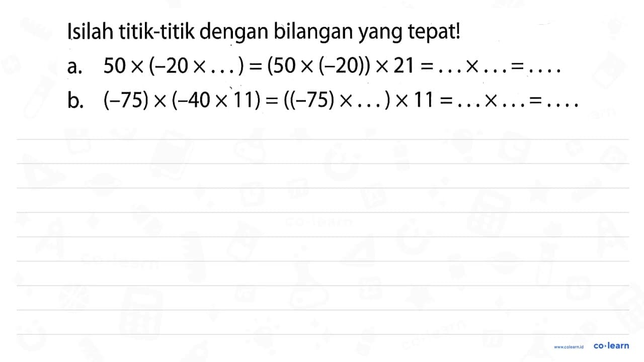 Isilah titik-titik dengan bilangan yang tepat! a.50x (-20