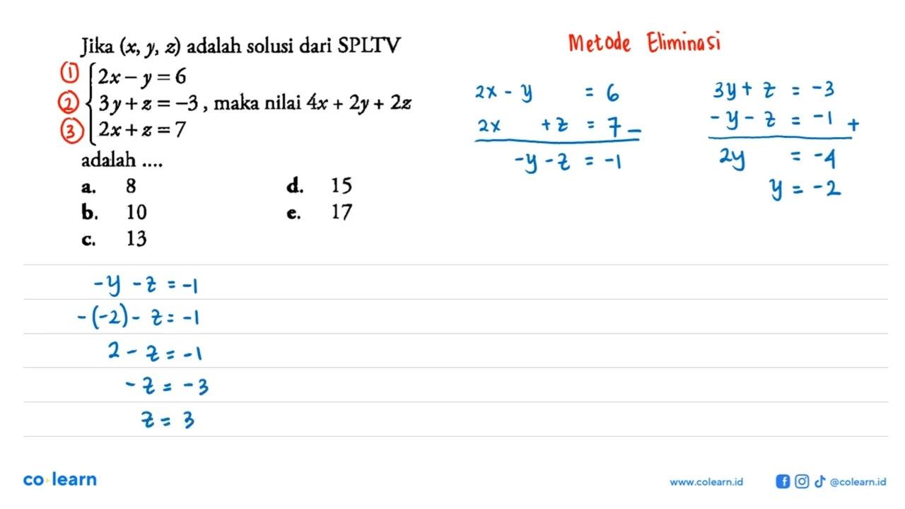 Jika (x, y, z) adalah solusi dari SPLTV {2x-y=6 3y+z=-3,