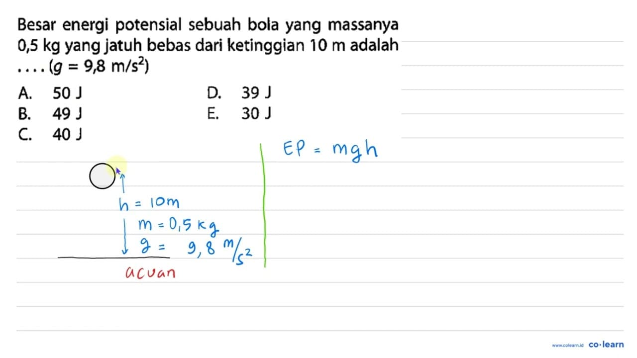 Besar energi potensial sebuah bola yang massanya 0,5 kg