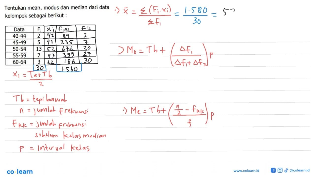 Tentukan mean, modus dan median dari data kelompok sebagai